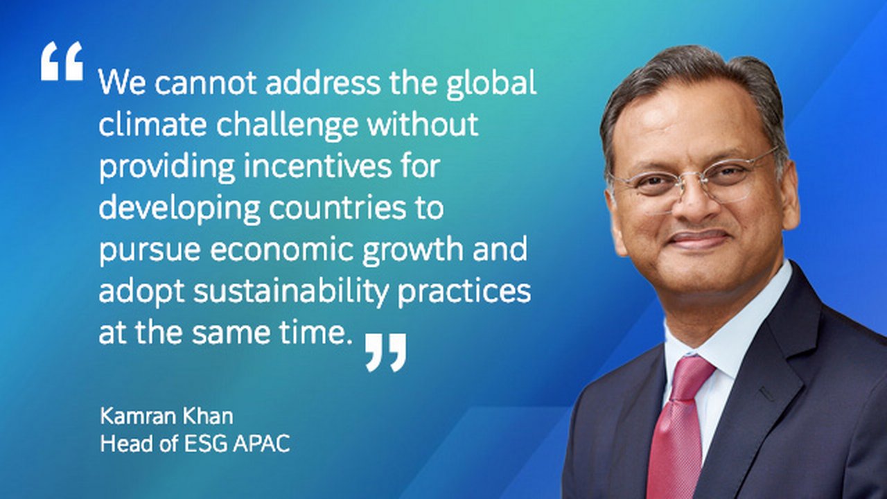 Kamran Khan: We cannot address the global climate challenge without providing incentives for developing countries to pursue economic growth and adopt sustainability practices at the same time.