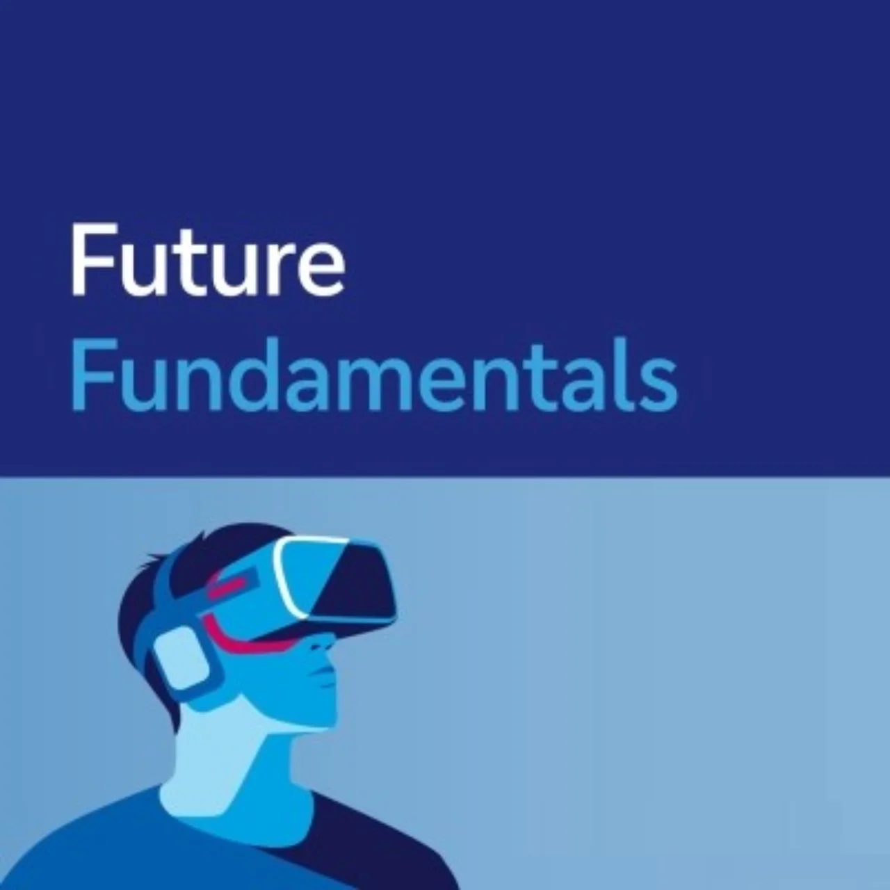 Podcast cover of “Future Fundamentals” with virtual reality illustration.