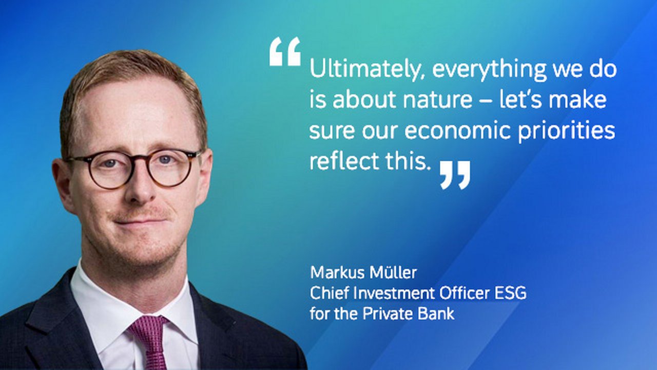 Markus Müller: Ultimately, everything we do is about nature – let’s make sure our economic priorities reflect this.
