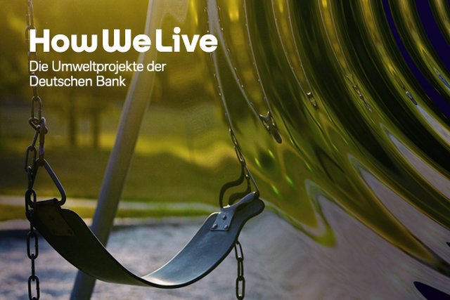 How we live: Die Umweltprojekte der Deutschen Bank – Schaukelsitz